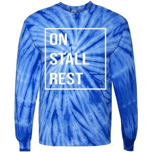 On Stall Rest Quote With Square Frame Shopping Team Tie-Dye Long Sleeve Shirt