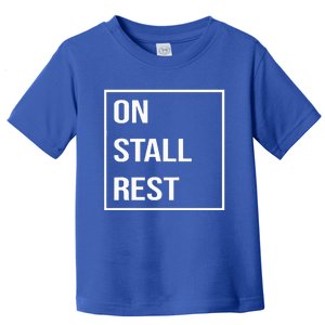 On Stall Rest Quote With Square Frame Shopping Team Toddler T-Shirt