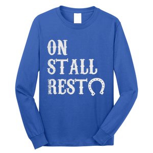 On Stall Rest Horse Long Sleeve Shirt