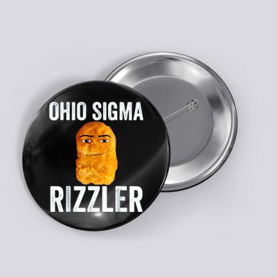 Ohio Sigma Rizzler Funny Meme Chicken Nugget Button