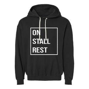 On Stall Rest Quote With Square Frame Shopping Team Garment-Dyed Fleece Hoodie