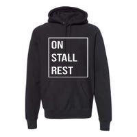 On Stall Rest Quote With Square Frame Shopping Team Premium Hoodie