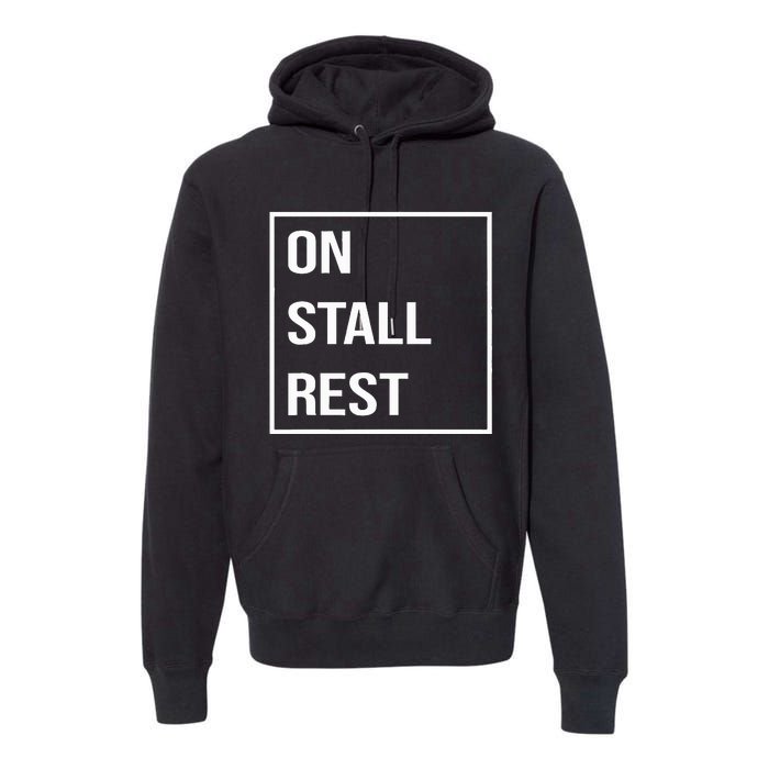 On Stall Rest Quote With Square Frame Shopping Team Premium Hoodie