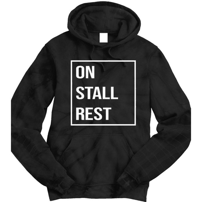 On Stall Rest Quote With Square Frame Shopping Team Tie Dye Hoodie