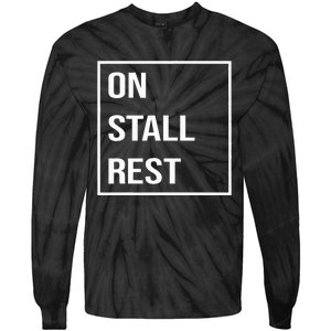 On Stall Rest Quote With Square Frame Shopping Team Tie-Dye Long Sleeve Shirt