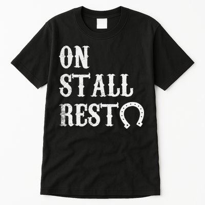 On Stall Rest Horse Tall T-Shirt