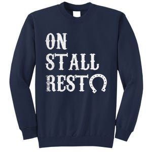 On Stall Rest Horse Tall Sweatshirt