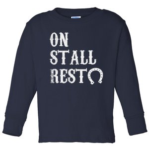 On Stall Rest Horse Toddler Long Sleeve Shirt