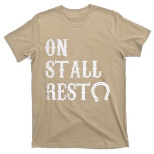 On Stall Rest Horse T-Shirt