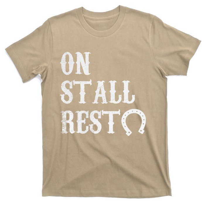 On Stall Rest Horse T-Shirt