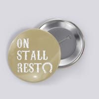 On Stall Rest Horse Button