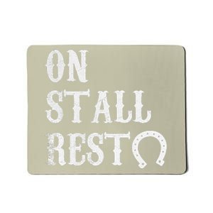 On Stall Rest Horse Mousepad