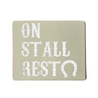 On Stall Rest Horse Mousepad