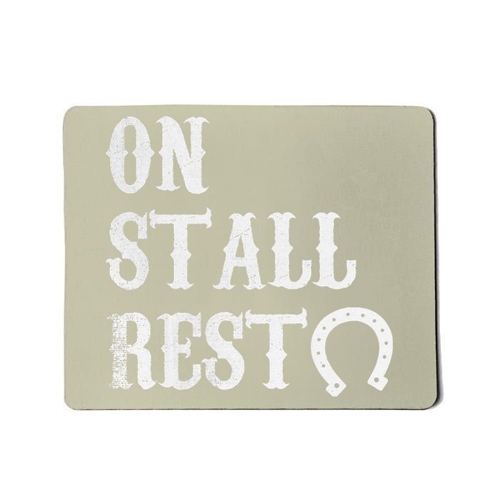 On Stall Rest Horse Mousepad