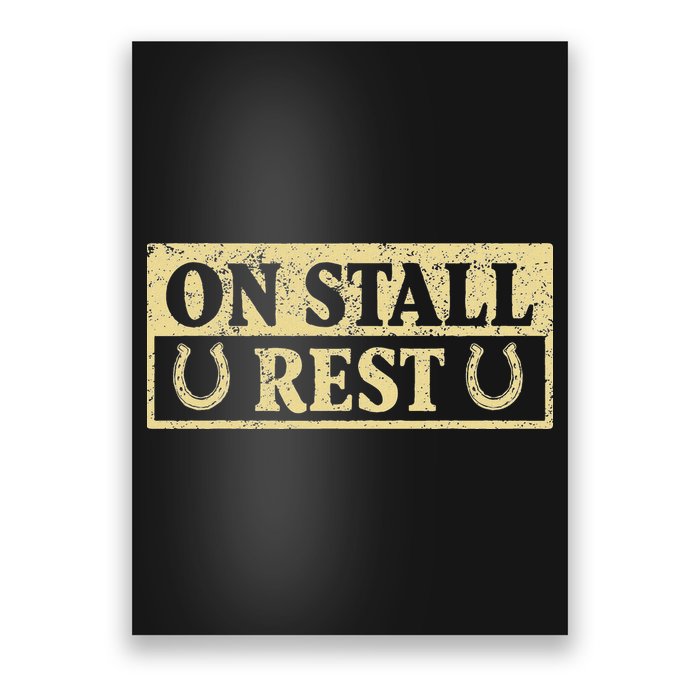 On Stall Rest Horse Poster