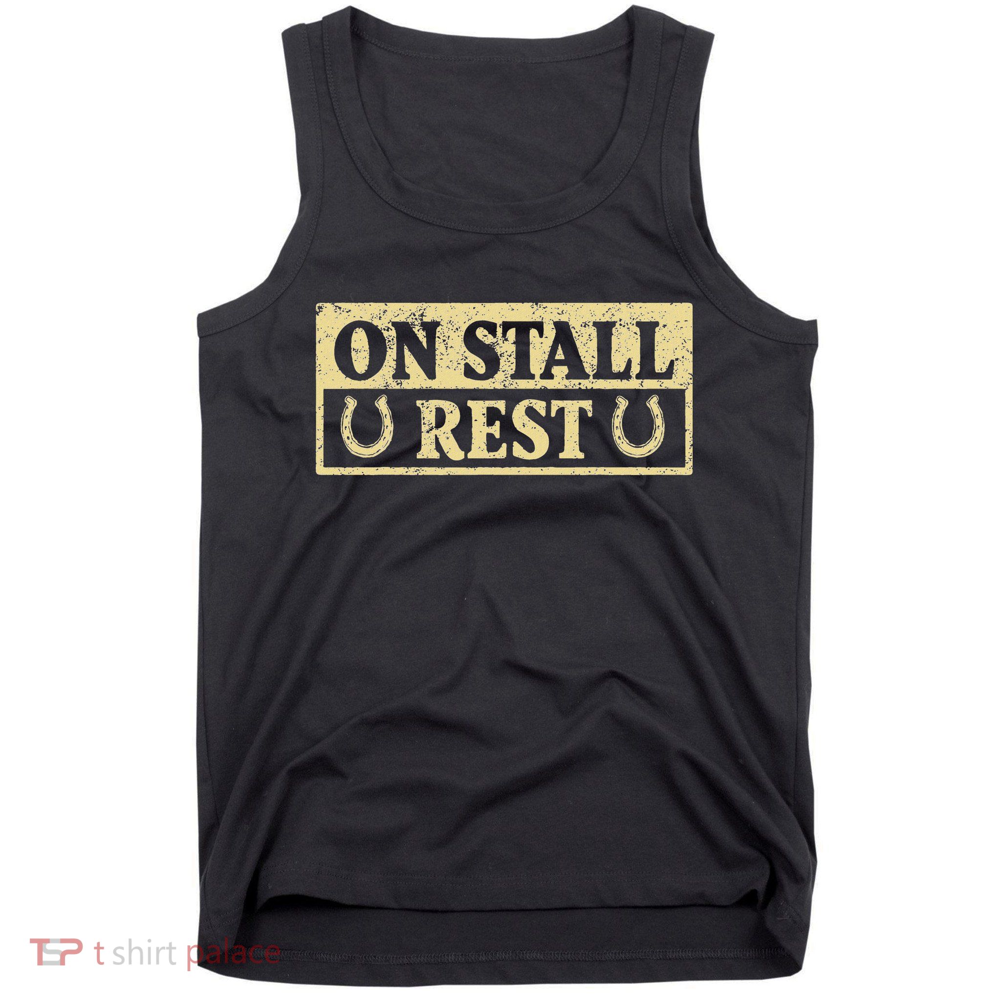 On Stall Rest Horse Tank Top