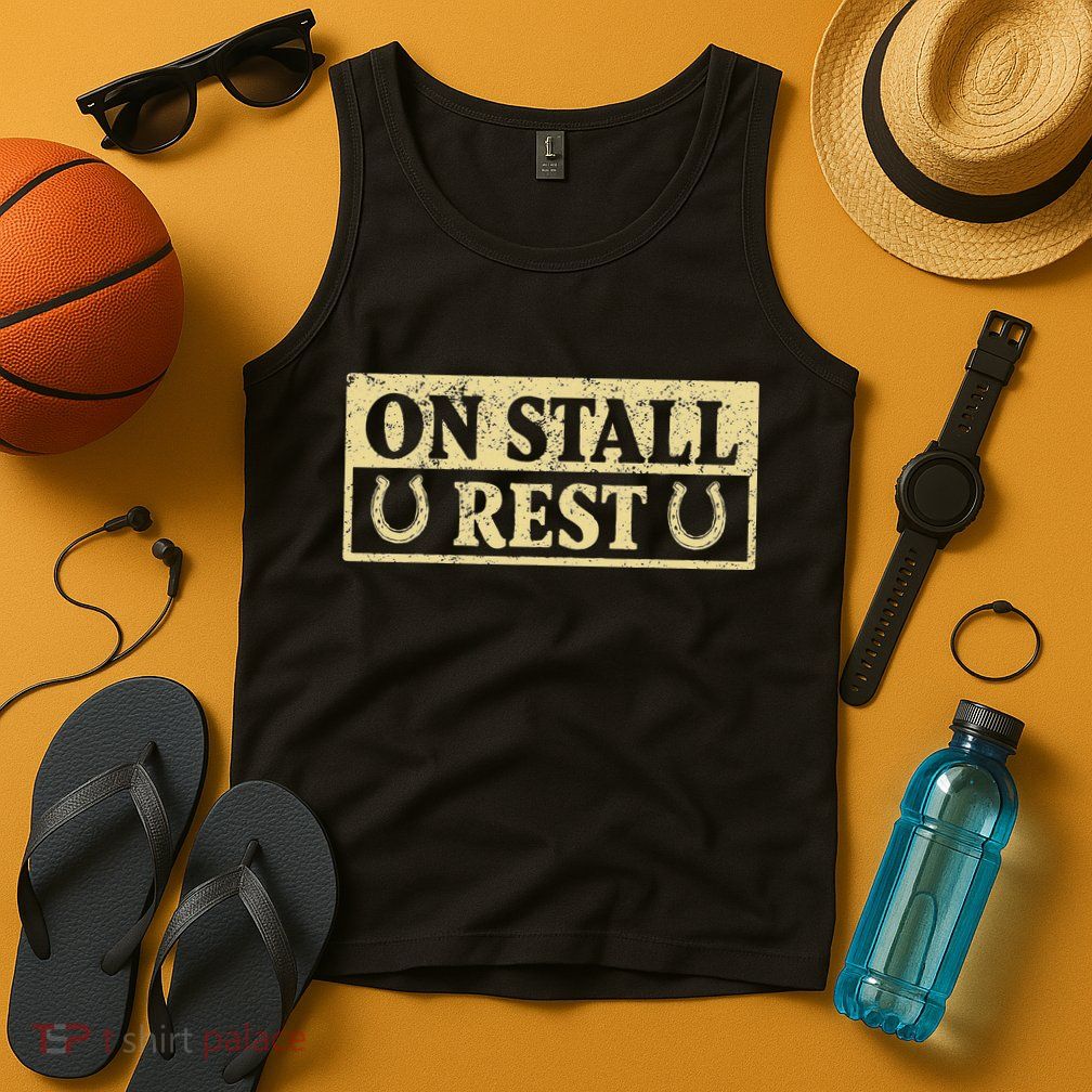On Stall Rest Horse Tank Top