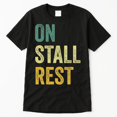 On Stall Rest Horse Tall T-Shirt