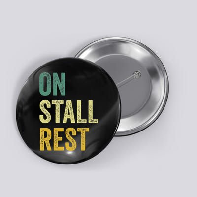 On Stall Rest Horse Button