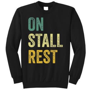 On Stall Rest Horse Tall Sweatshirt