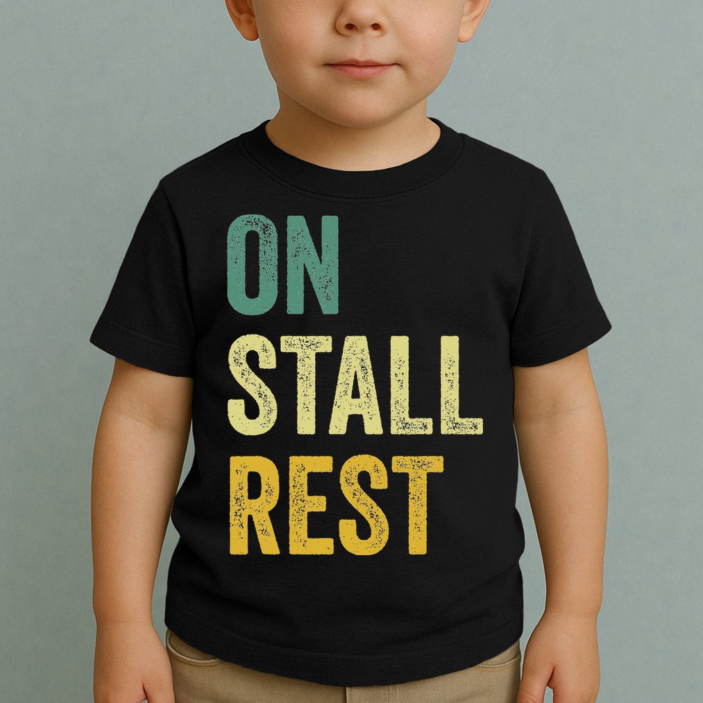 On Stall Rest Horse Toddler T-Shirt