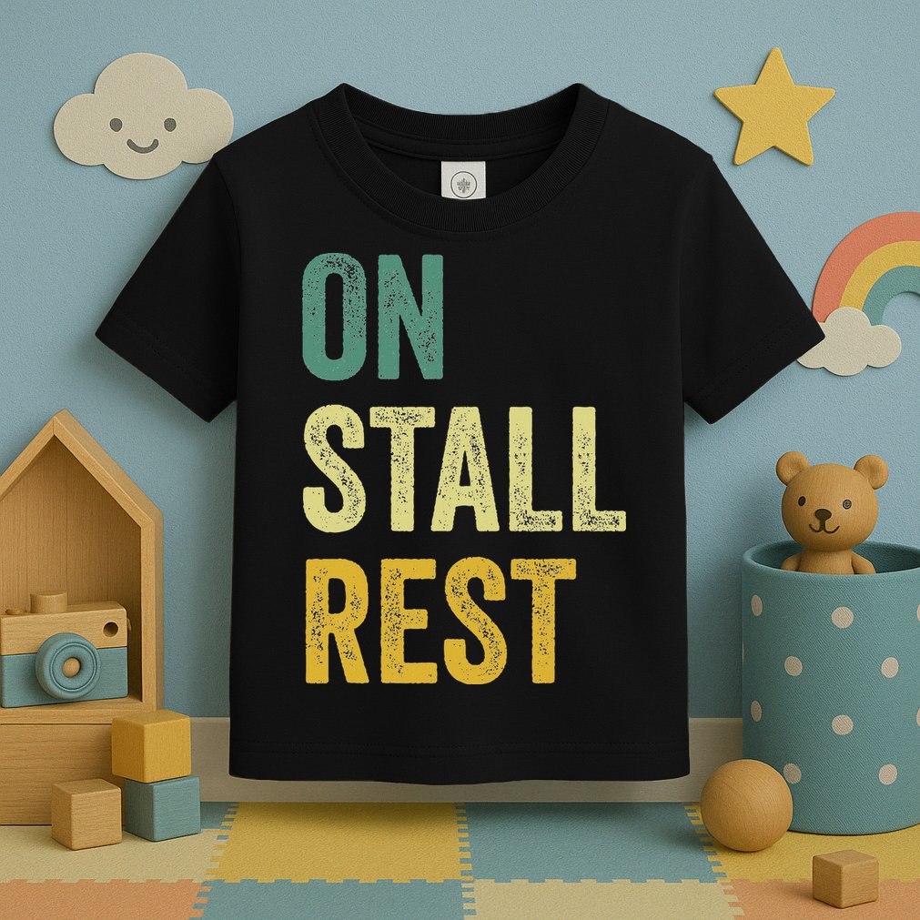 On Stall Rest Horse Toddler T-Shirt