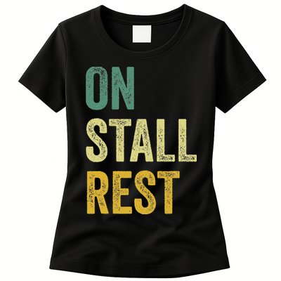 On Stall Rest Horse Womens T-Shirt
