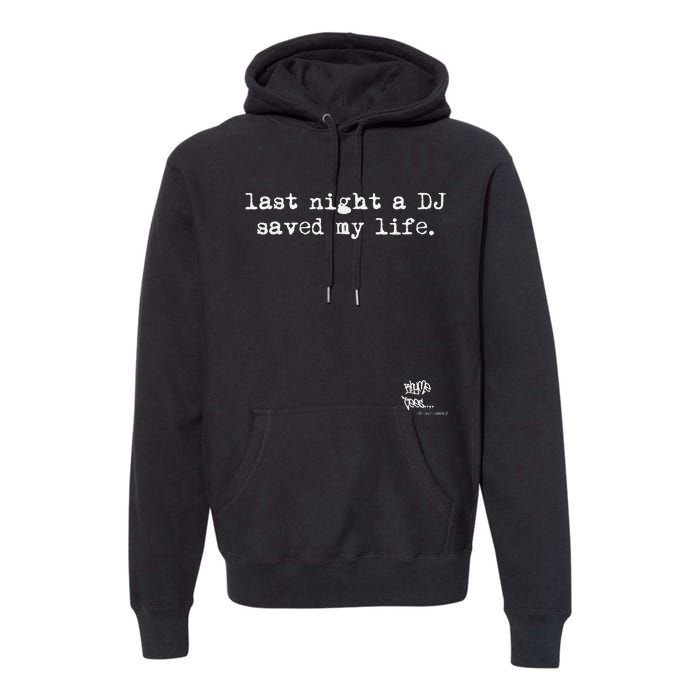 Old School Rap Hip Hop Last Night A Dj Saved My Life 80S Premium Hoodie