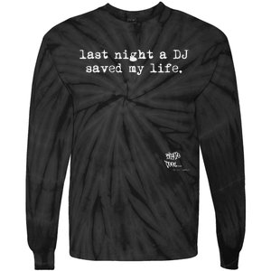 Old School Rap Hip Hop Last Night A Dj Saved My Life 80S Tie-Dye Long Sleeve Shirt