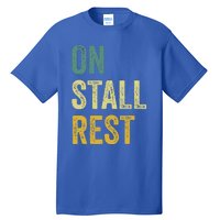 On Stall Rest Horse Tall T-Shirt