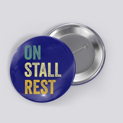 On Stall Rest Horse Button