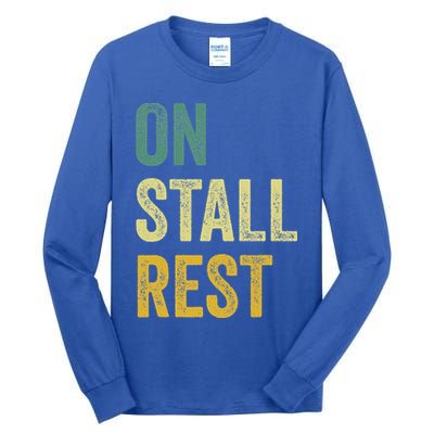 On Stall Rest Horse Tall Long Sleeve T-Shirt