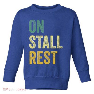 On Stall Rest Horse Toddler Sweatshirt