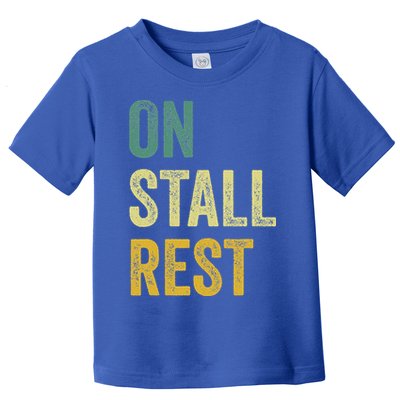 On Stall Rest Horse Toddler T-Shirt