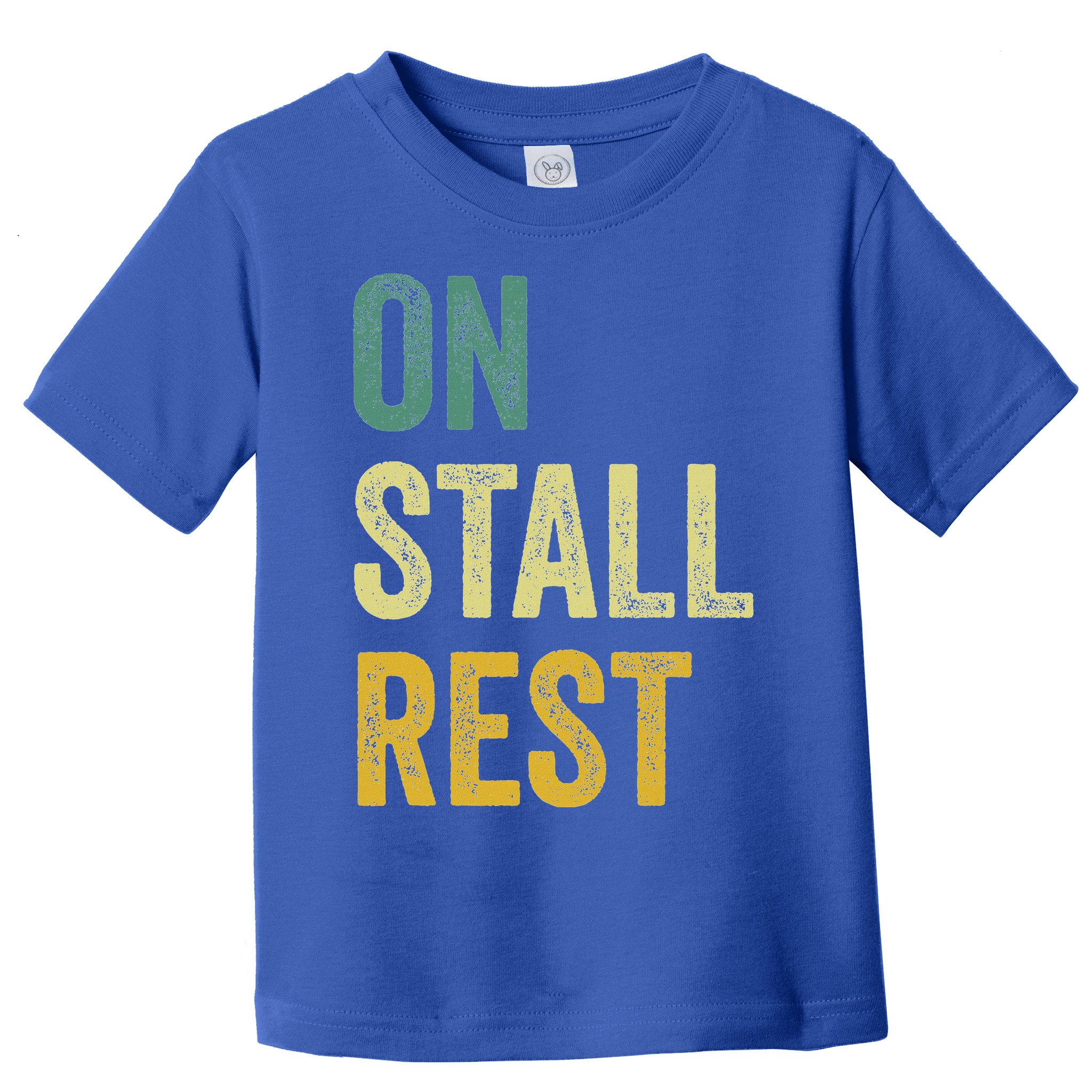 On Stall Rest Horse Toddler T-Shirt