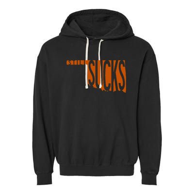 Oklahoma Still Sucks Austin Tx Fan Burnt Orange Rivalry Garment-Dyed Fleece Hoodie