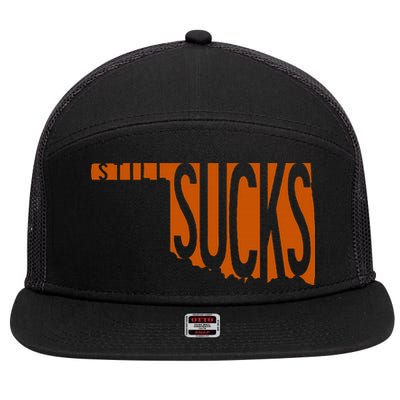 Oklahoma Still Sucks Austin Tx Fan Burnt Orange Rivalry 7 Panel Mesh Trucker Snapback Hat