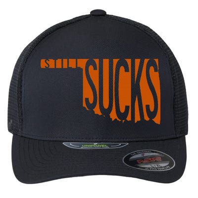 Oklahoma Still Sucks Austin Tx Fan Burnt Orange Rivalry Flexfit Unipanel Trucker Cap