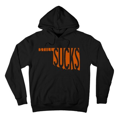 Oklahoma Still Sucks Austin Tx Fan Burnt Orange Rivalry Hoodie