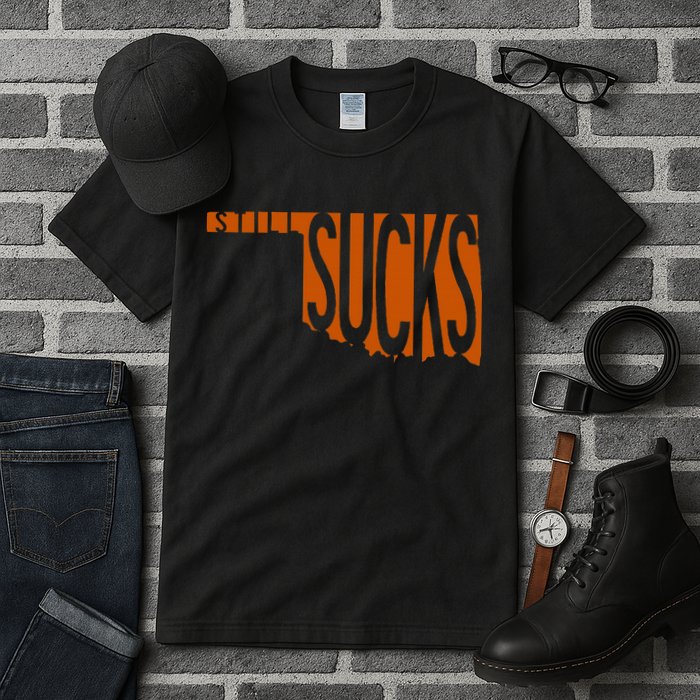 Oklahoma Still Sucks Austin Tx Fan Burnt Orange Rivalry Tall T-Shirt