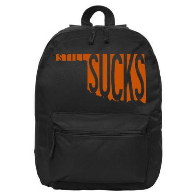 Oklahoma Still Sucks Austin Tx Fan Burnt Orange Rivalry 16 in Basic Backpack