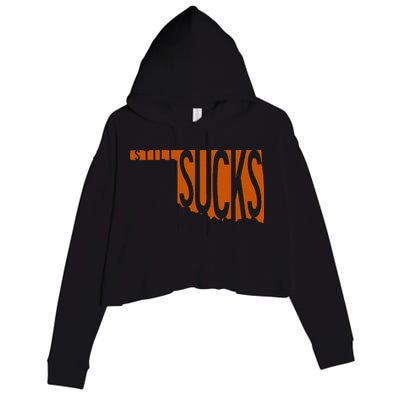 Oklahoma Still Sucks Austin Tx Fan Burnt Orange Rivalry Crop Fleece Hoodie