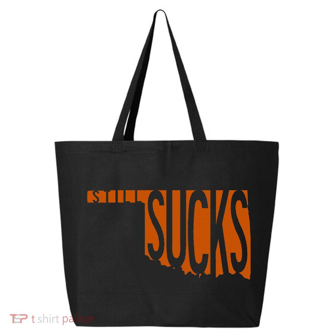 Oklahoma Still Sucks Austin Tx Fan Burnt Orange Rivalry 25L Jumbo Tote