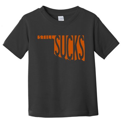 Oklahoma Still Sucks Austin Tx Fan Burnt Orange Rivalry Toddler T-Shirt