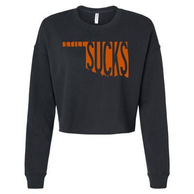 Oklahoma Still Sucks Austin Tx Fan Burnt Orange Rivalry Cropped Pullover Crew