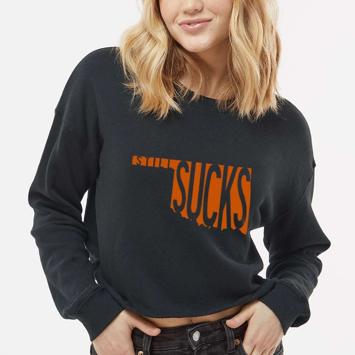 Oklahoma Still Sucks Austin Tx Fan Burnt Orange Rivalry Cropped Pullover Crew