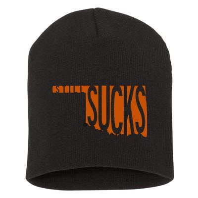 Oklahoma Still Sucks Austin Tx Fan Burnt Orange Rivalry Short Acrylic Beanie