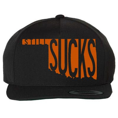 Oklahoma Still Sucks Austin Tx Fan Burnt Orange Rivalry Wool Snapback Cap