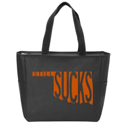 Oklahoma Still Sucks Austin Tx Fan Burnt Orange Rivalry Zip Tote Bag