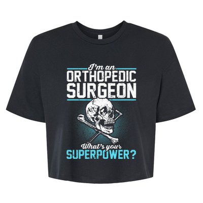 Orthopedic Surgeon Superpower Orthopedist Orthopod Apparel Bella+Canvas Jersey Crop Tee